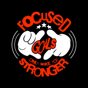 Focused Goals Only Make You Stronger